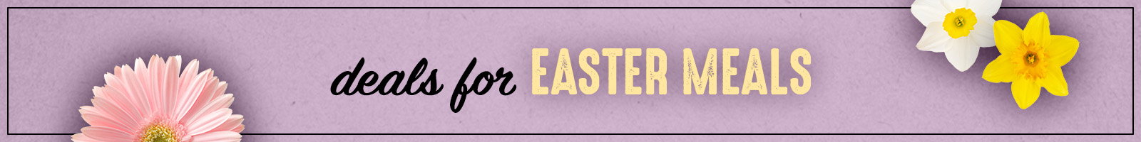 Deals for Easter Meals